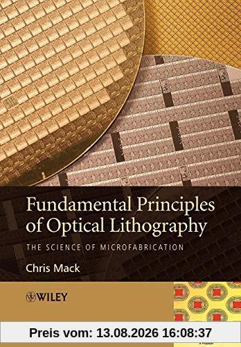 Fundamental Principles of Optical Lithography: The Science of Microfabrication