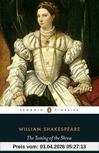 The Taming of the Shrew (Penguin Classics)