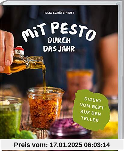 Mit Pesto durch das Jahr: Direkt vom Beet auf den Teller