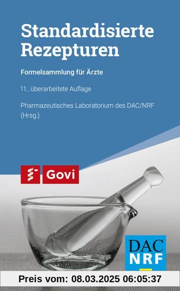 Standardisierte Rezepturen: Formelsammlung für Ärzte (Govi)