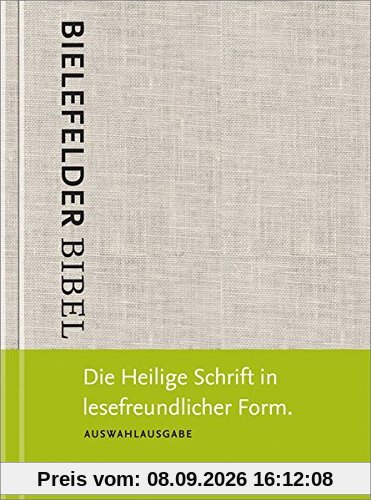 Bielefelder Bibel: Die Heilige Schrift in lesefreundlicher Form. Auswahlausgabe