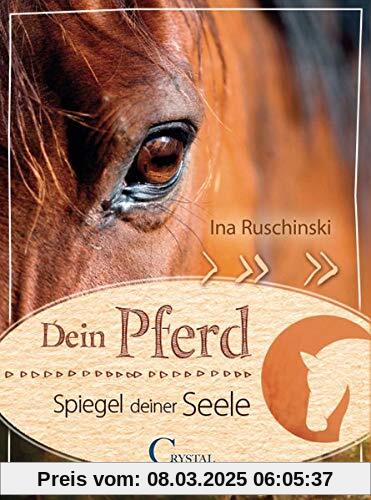 Dein Pferd - Spiegel deiner Seele