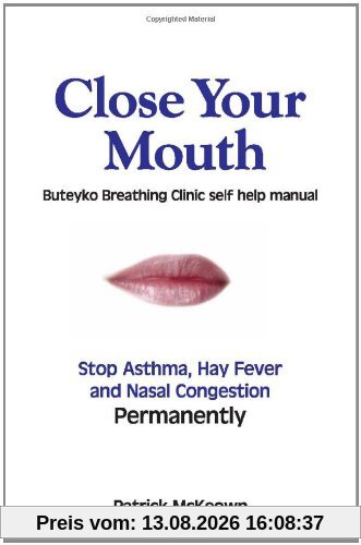 Close Your Mouth: Buteyko Clinic Handbook for Perfect Health
