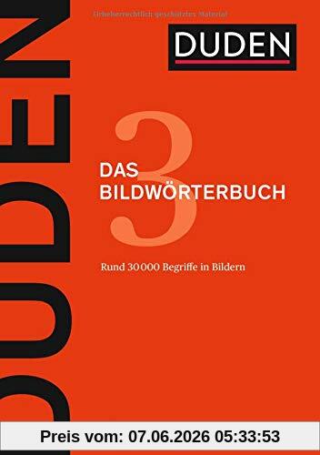 Das Bildwörterbuch: Die Gegenstände und ihre Benennung (Duden - Deutsche Sprache in 12 Bänden)