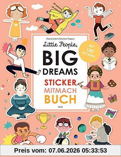 Little People, Big Dreams: Sticker-Mitmach-Buch