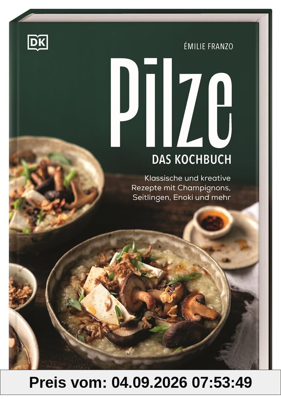 Pilze. Das Kochbuch: Klassische und kreative Rezepte mit Champignons, Seitlingen, Enoki und mehr. Über 60 Pilz-Gerichte & Porträts zu beliebten Pilzsorten