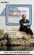 Feuersteins Drittes: Reisen nach Thailand, Birma, New York und ins Eismeer