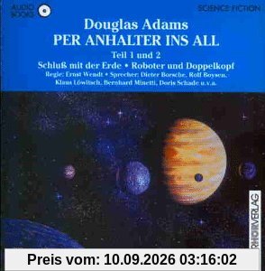 Per Anhalter ins All 1/2. Audiobook. 2 CDs. Schluß mit der Erde / Roboter und Doppelkopf