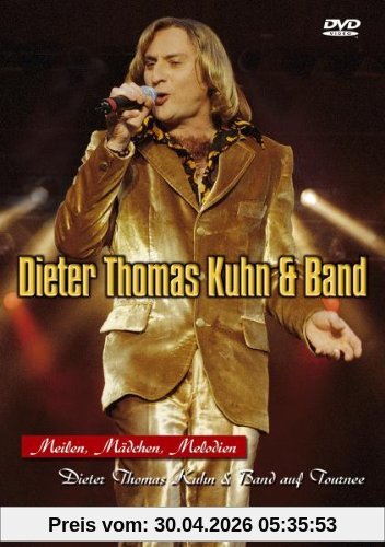 Dieter Thomas Kuhn & Band - Meilen, Mädchen, Melodien