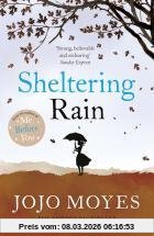 Jojo Moyes Sheltering Rain