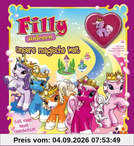 Filly Unicorn. Unsere magische Welt
