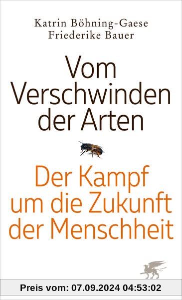 Vom Verschwinden der Arten: Der Kampf um die Zukunft der Menschheit