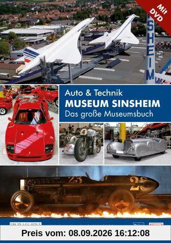 Auto- und Technikmuseum Sinsheim und Speyer: Das große Museumsbuch (mit CD-ROM)
