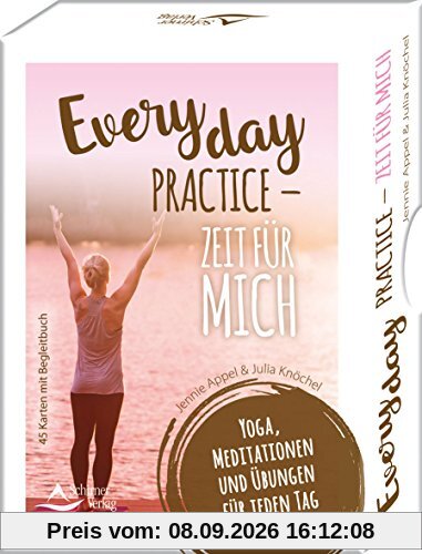 Everyday Practice - Zeit für mich: Yoga, Meditationen und Übungen für jeden Tag - 45 Karten mit Begleitbuch
