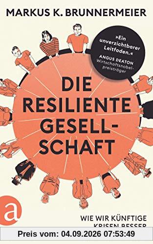 Die resiliente Gesellschaft: Wie wir künftige Krisen besser meistern können