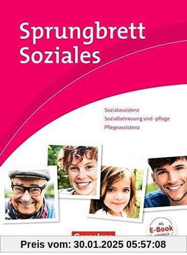 Sprungbrett Soziales - Sozialassistent/-in - Neubearbeitung: Sozial- und Pflegeassistenz: Schülerbuch