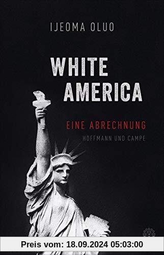 Das Land der weißen Männer: Eine Abrechnung mit Amerika