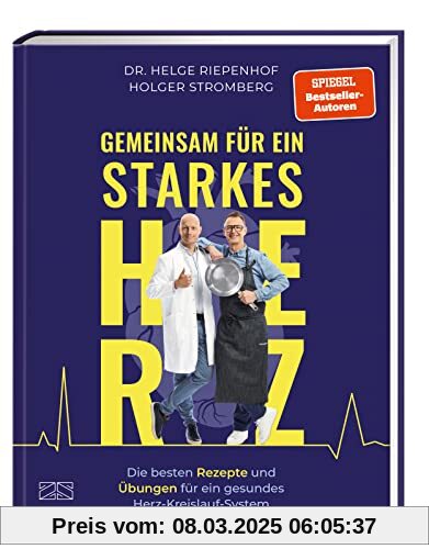 Gemeinsam für ein starkes Herz: Die besten Rezepte und Übungen für ein gesundes Herz-Kreislauf-System