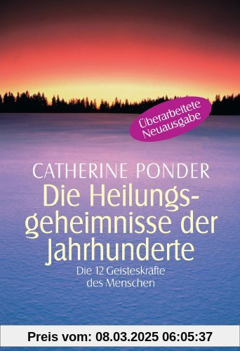 Die Heilungsgeheimnisse der Jahrhunderte: Die zwölf Geisteskräfte des Menschen: Die 12 Geisteskräfte des Menschen