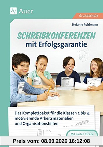 Schreibkonferenzen mit Erfolgsgarantie: Das Komplettpaket für die Klassen 2 bis 4: differe nzierte Arbeitsmaterialien und Organisationshilfe