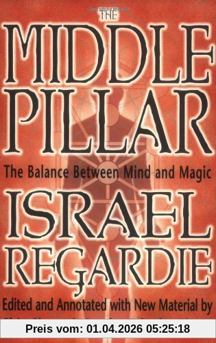 Israel Regardie Middle Pillar, The Balance Between Mind And Magic, Formerly The Middle Pillar