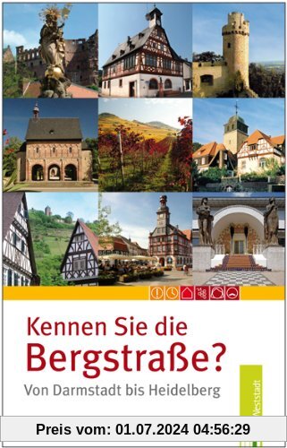 Kennen Sie die Bergstraße?: Von Darmstadt bis Heidelberg
