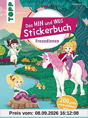 Das Hin-und-weg-Stickerbuch Freundinnen: Mit 200 wiederablösbaren großen Stickern