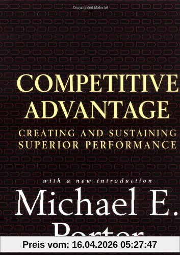 Competitive Advantage: Creating and Sustaining Superior Performance