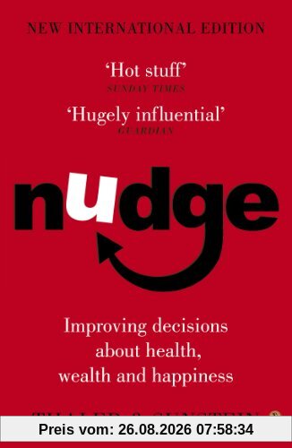Thaler, Richard H. Nudge, Improving Decisions About Health, Wealth And Happiness