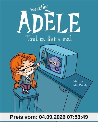 Mortelle Adèle. Vol. 1. Tout ça finira mal