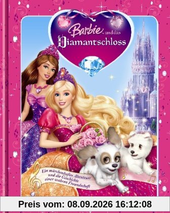 Barbie und das Diamantenschloss: Ein märchenhaftes Abenteuer und die Geschichte einer wahren Freundschaft
