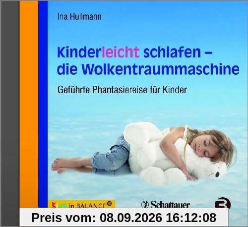 Kinderleicht schlafen - die Wolkentraummaschine: Geführte Phantasiereise für Kinder