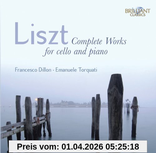 Liszt: Sämtliche Werke für Cello und Klavier