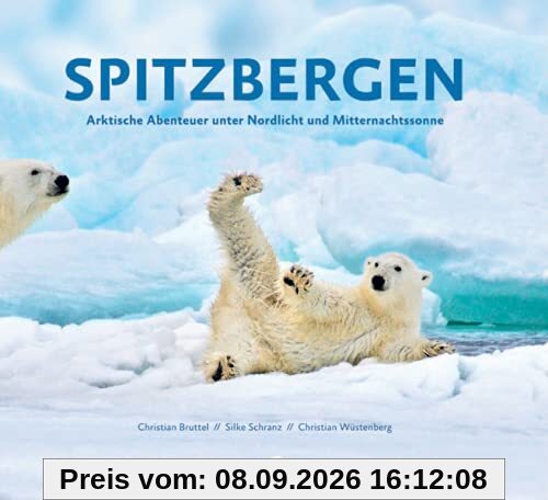 Spitzbergen: Arktische Abenteuer unter Nordlicht und Mitternachtssonne