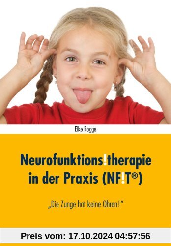 Neurofunktions!therapie in der Praxis (NF!T®): Die Zunge hat keine Ohren!