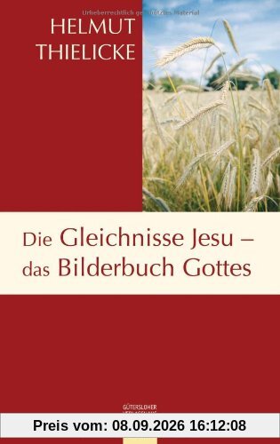 Die Gleichnisse Jesu - das Bilderbuch Gottes