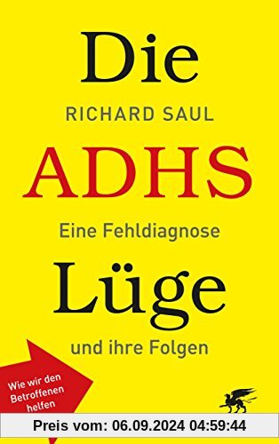 Die ADHS-Lüge: Eine Fehldiagnose und ihre Folgen - Wie wir den Betroffenen helfen