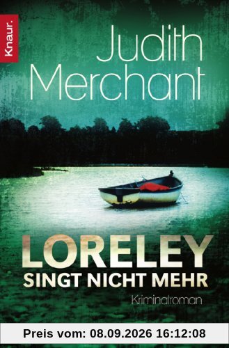 Loreley singt nicht mehr: Kriminalroman