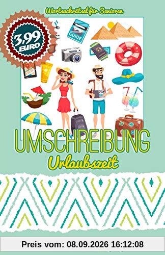 Umschreibung Urlaubszeit: Seniorenbeschäftigung - Rätsel (Wortsuchrätsel für Senioren, Band 8)