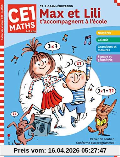 Max et Lili t'accompagnent à l'école, maths CE1, 7-8 ans : cahier de soutien