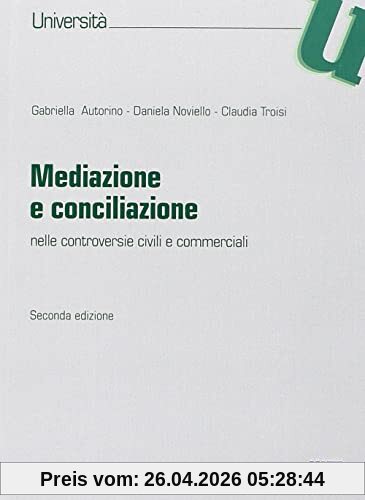 Mediazione e conciliazione. Nelle controversie civili e commerciali (Università)