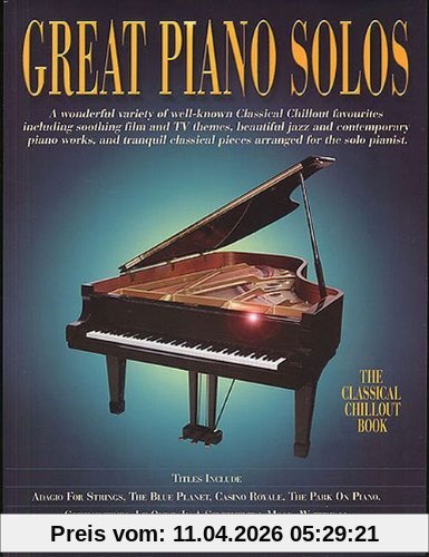 Great Piano Solos - the Classical Chillout Book. Klavier