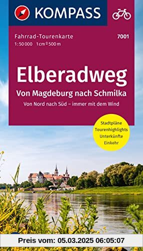 KOMPASS Fahrrad-Tourenkarte Elberadweg - von Magdeburg nach Schmilka 1:50.000: Von Nord nach Süd - immer mit dem Wind. L