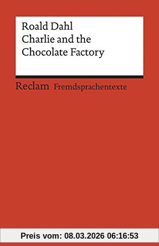 Roald Dahl Charlie And The Chocolate Factory (Reclams Universal-Bibliothek)