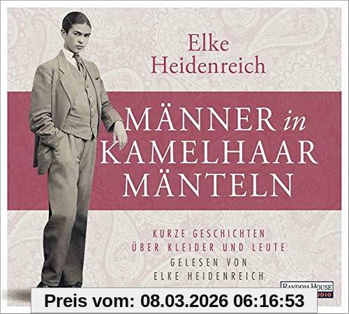 Elke Heidenreich Männer In Kamelhaarmänteln, Kurze Geschichten über Kleider Und Leute