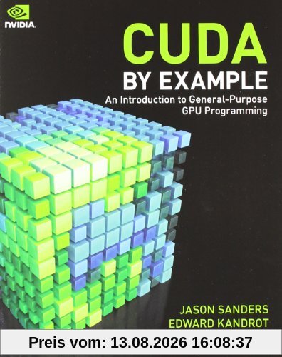 CUDA by Example: An Introduction to General-Purpose GPU Programming