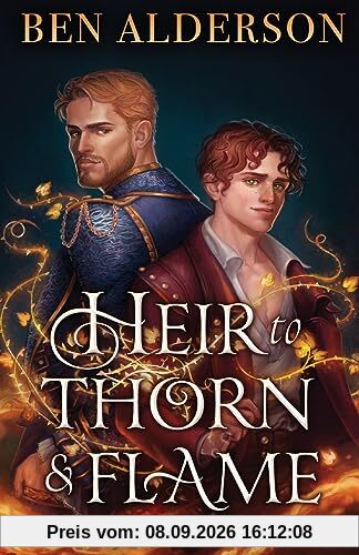 Heir to Thorn and Flame: A totally addictive MM fantasy romance: An MM new adult fantasy romance (Court of Broken Bonds, Band 1)