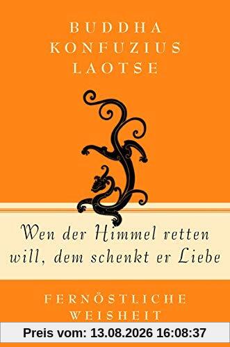 Wen der Himmel retten will, dem schenkt er Liebe