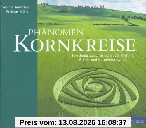 Phänomen Kornkreise: Forschung zwischen Volksüberlieferung, Grenz- und Naturwissenschaft