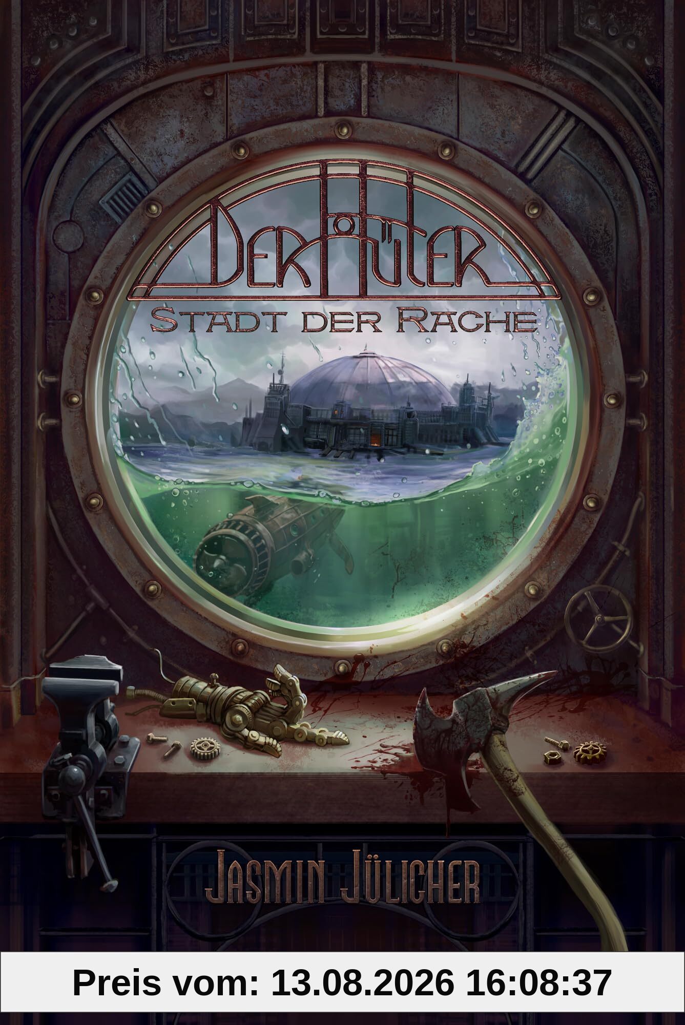 Stadt der Rache (Der Hüter: Steampunk-Krimi Band 5)